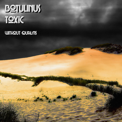 Botulinus Toxic - Without Qualms EP